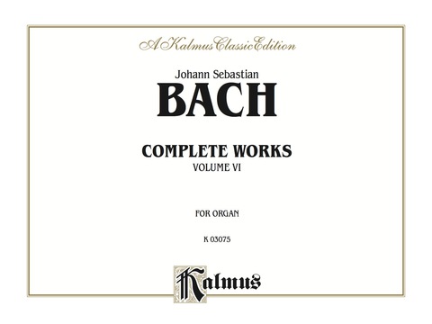 Cover image for book Complete Organ Works, Volume VI: For Moderately Difficult Organ