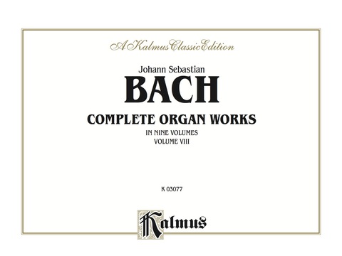 Cover image for book Complete Organ Works, Volume VIII: For Advanced Organ