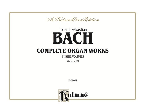 Cover image for book Complete Organ Works, Volume IX: For Advanced Organ