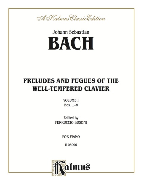 Cover image for book The Well-Tempered Clavier, Book 1, Nos. 1-8: For Piano