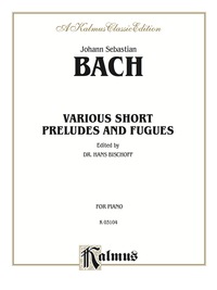 Cover image: Various Short Preludes and Fugues: Piano Collection 1st edition 9780769240640