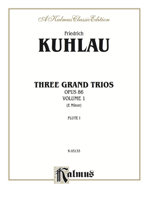 Cover image for book Three Grand Trios, Opus 86, Volume I (E Minor): For Flute