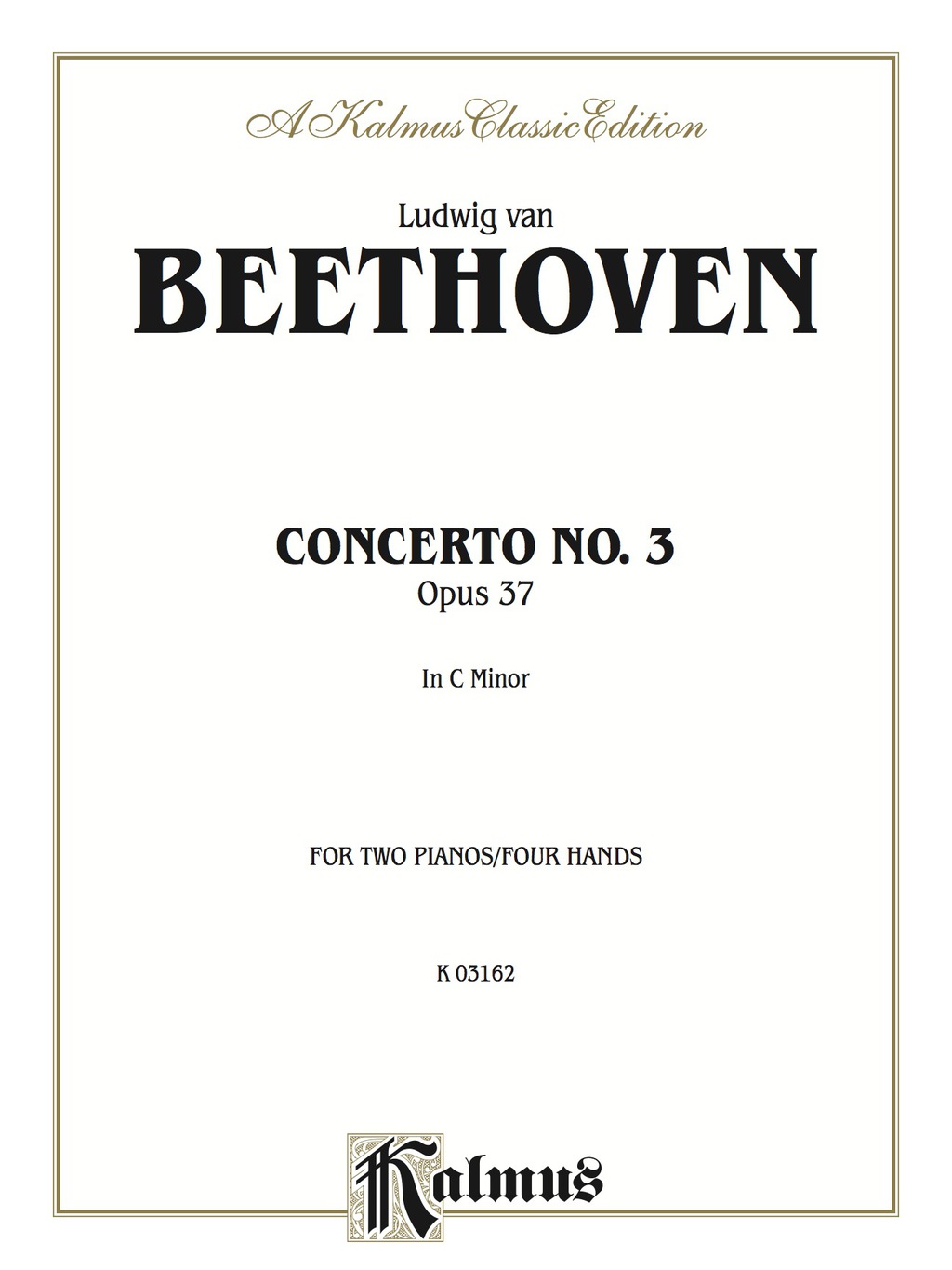 Piano Concerto No. 3 in C Minor  Opus 37: Piano Duo/Duet (2 Pianos  4 Hands) - 1st Edition (eBook)