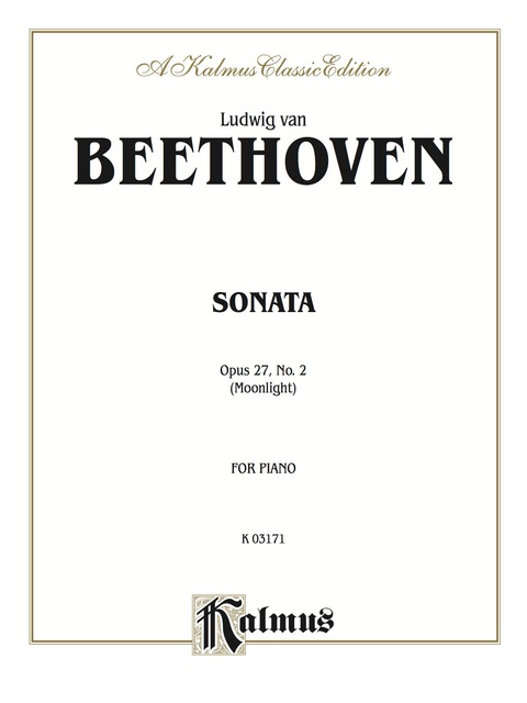 Cover image for book Sonata No. 14 in C-Sharp Minor, Opus 27, No. 2 ("Moonlight"): For Advanced Piano Solo