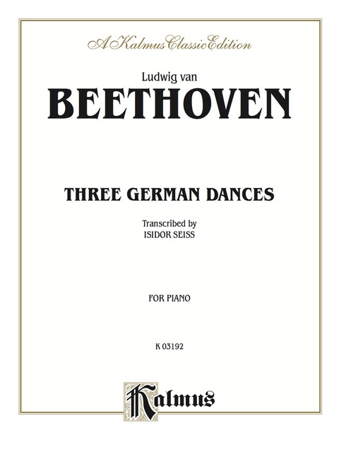 Cover image for book Three German Dances: For Intermediate to Advanced Piano Solo
