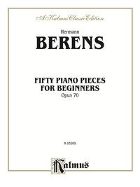 Cover image: 50 Piano Pieces for Beginners, Opus 70: For Piano 1st edition 9780757907999