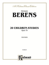 Cover image: 20 Children's Studies, Opus 79: For Piano 1st edition 9780769268965