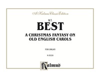 Cover image: A Christmas Fantasia on Old English Carols: Organ Solo 1st edition 9780769299433