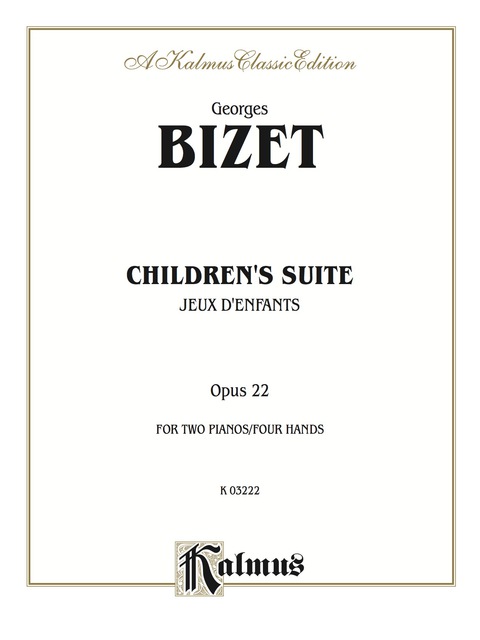 Cover image for book Children's Suite (Jeux D'Enfants): Piano Duo/Duet (2 Pianos, 4 Hands)