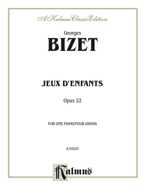Cover image for book Jeux D'Enfants, Opus 22: For Intermediate to Advanced Piano Duo/Duet (1 Piano, 4 Hands)