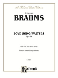 Cover image: Love Song Waltzes, Opus 65: For SATB Solo, SATB Chorus/Choir and 4 Hand Piano Accompaniment with German and English Text (Choral Score) 1st edition 9780769234359