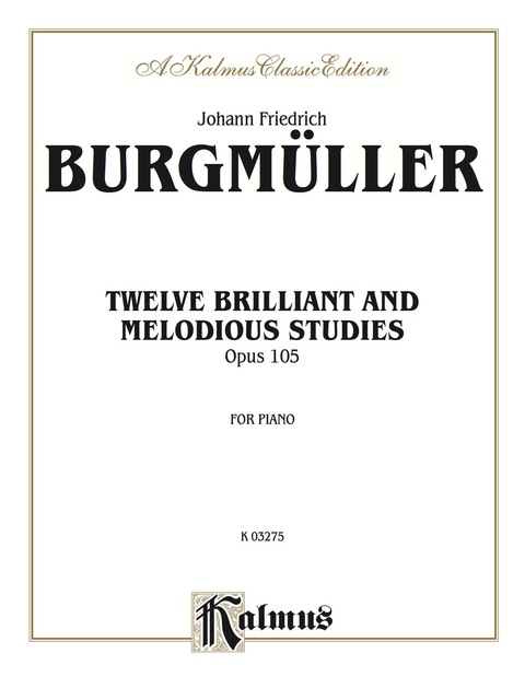 Cover image for book Twelve Brilliant and Melodious Studies, Opus 105: For Intermediate to Advanced Piano