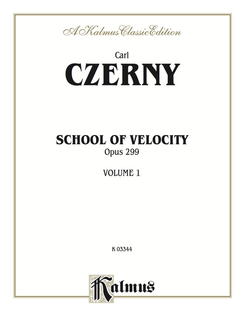 Cover image for book School of Velocity, Opus 299, Volume I: For Piano