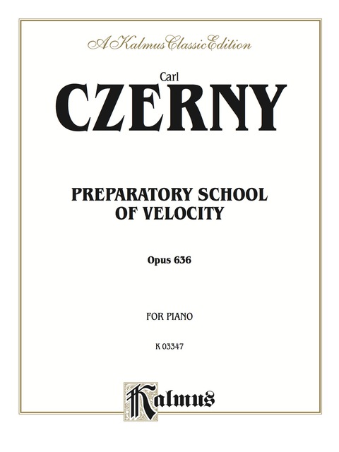 Cover image for book Preparatory School of Velocity, Opus 636: For Piano