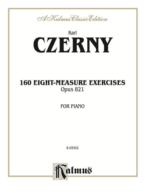 Cover image for book 160 8-measure Exercises, Opus 821: For Intermediate to Advanced Piano