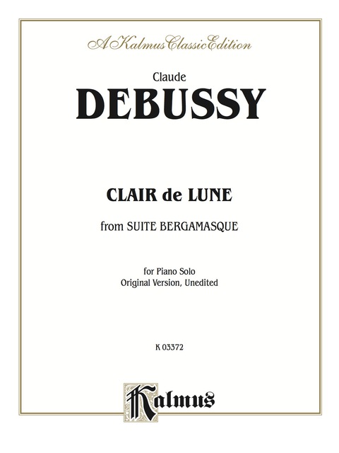 Cover image for book Clair de lune (from "Suite Bergamasque"): For Late Intermediate Piano Solo (Original Version, Unedited)