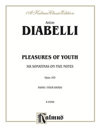 Cover image: Pleasures of Youth: Six Sonatinas on Five Notes, Op. 163 for Intermediate to Advanced Piano Duet (1 Piano, 4 Hands) 1st edition 9780769241401