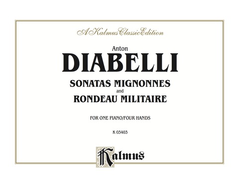 Cover image for book Rondeau Militaire and Sonatas Mignonnes: Piano Duo/Duet (1 Piano, 4 Hands)