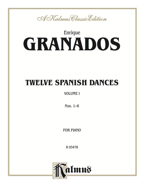 Cover image for book Twelve Spanish Dances, Volume I, Nos. 1-6: Piano Collection