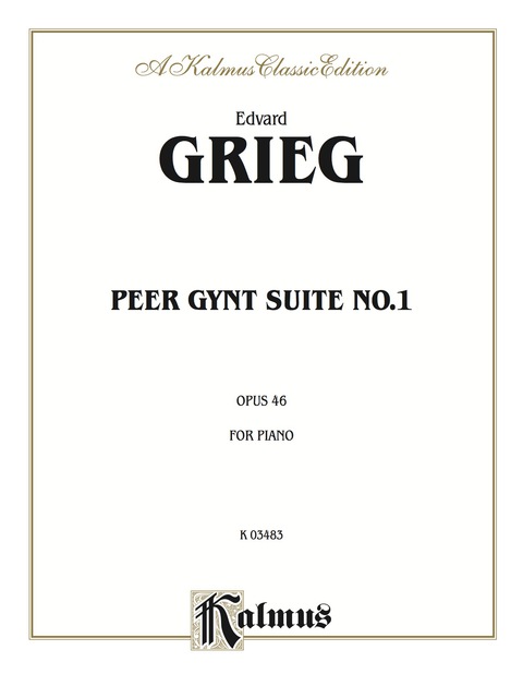 Cover image for book Peer Gynt Suite No. 1: For Intermediate to Advanced Piano Solo