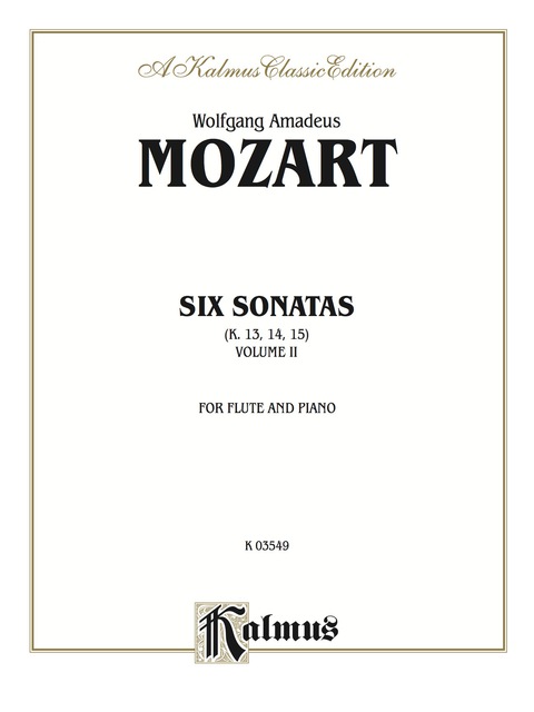 Cover image for book Six Sonatas, Volume II (Nos. 4-6) (K. 13, 14, 15): For Flute
