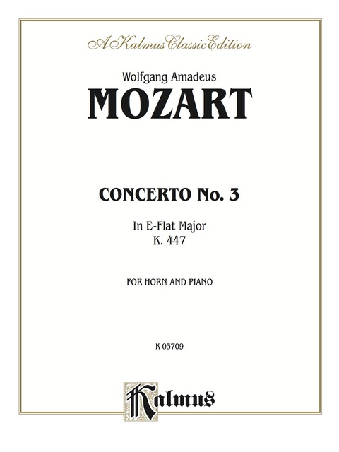 Cover image for book Horn Concerto No. 3 in E-flat Major, K. 447: For Horn and Piano