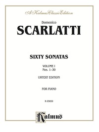 Cover image: Sixty Sonatas (Urtext), Volume I, Nos. 1-30: Piano Collection 1st edition 9780769254814