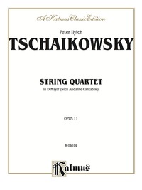 Cover image: String Quartet in D Major with Andante Cantabile, Opus 11: For Two Violins, Viola and Cello 1st edition 9780769283630