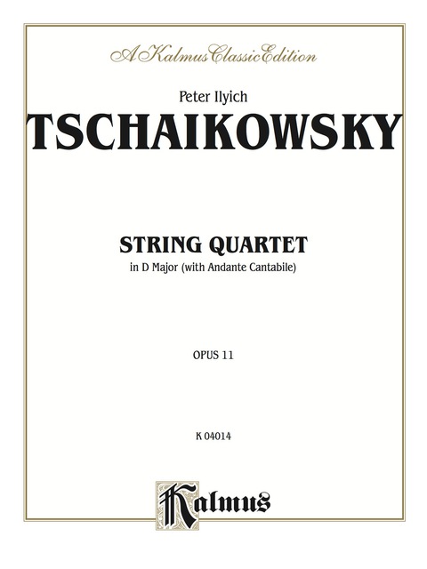 Cover image for book String Quartet in D Major with Andante Cantabile, Opus 11: For Two Violins, Viola and Cello