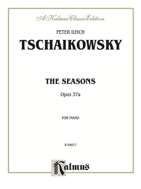 Cover image for book The Seasons, Opus 37A: For Advanced Piano