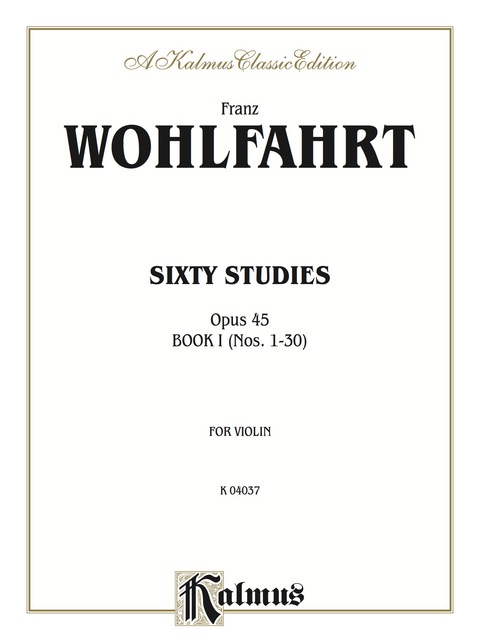 Cover image for book Sixty Studies, Opus 45, Volume I (Nos. 1-30): For Violin