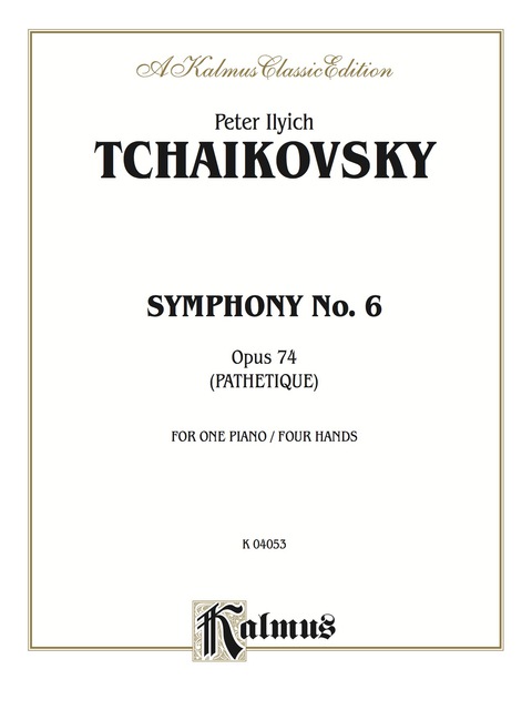 Cover image for book Symphony No. 6 in B Minor, Opus 74 ("Pathetique"): Piano Duo/Duet (1 Piano, 4 Hands)