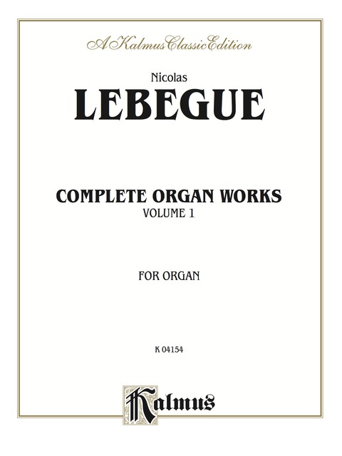 Cover image for book Complete Organ Works, Volume I: For Advanced Organ