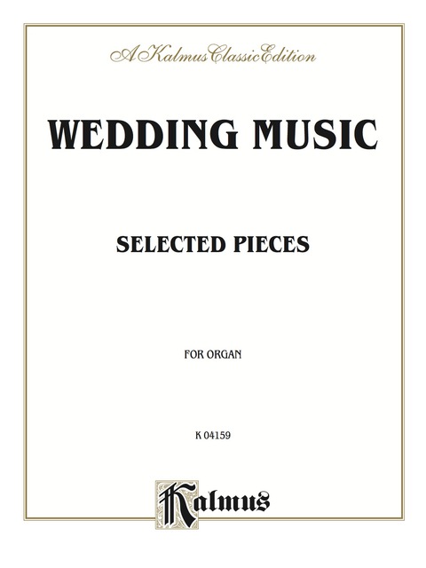 Cover image for book Wedding Music: Selected Pieces for Organ