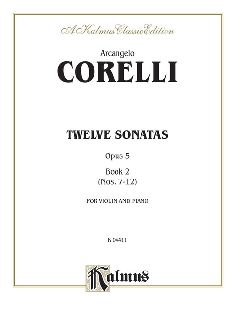 Cover image for book Twelve Sonatas, Opus 5, Volume II: For Violin and Piano