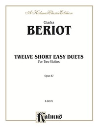 Cover image: Twelve Short Easy Duets, Opus 87: For Two Violins 1st edition 9780769258317
