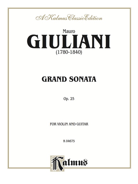 Cover image for book Grand Sonata, Opus 25: For Violin and Guitar