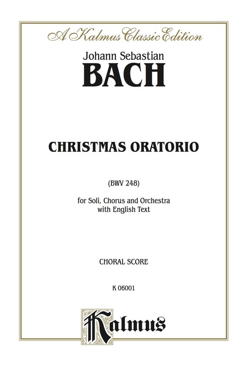 Cover image for book Christmas Oratorio (BWV 248): For SATB Solo, SATB Chorus/Choir and Orchestra with English Text (Choral Score)