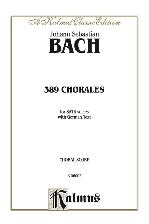 Cover image for book 389 Chorales (Choral-Gesange): For SATB Voices with German Text (Choral Score)