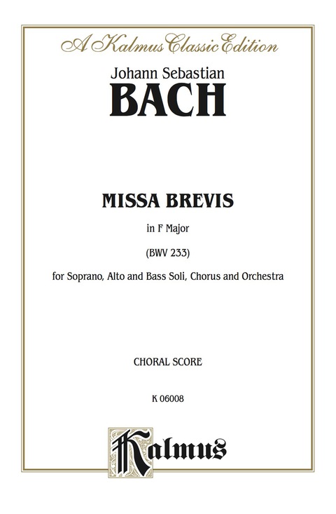 Cover image for book Missa Brevis in F Major (BWV 233): For SAB Solo, SATB Chorus/Choir and Orchestra (Choral Score)