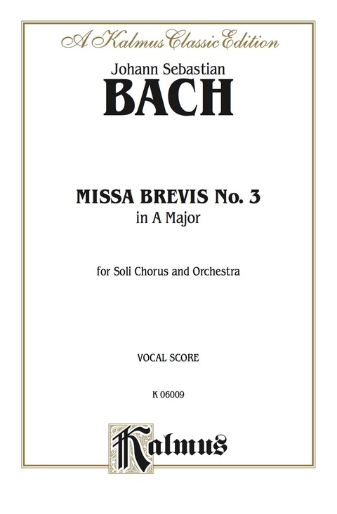 Cover image for book Missa Brevis No. 3 in A Major: For SATB Solo, SATB Chorus/Choir and Orchestra with Latin Text (Vocal Score)