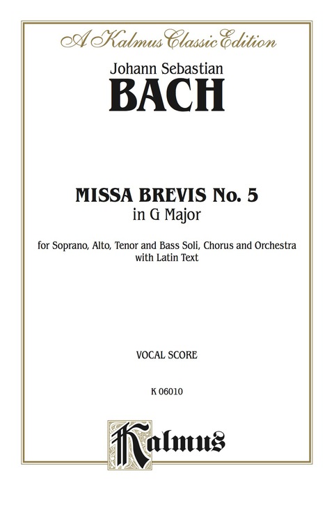 Cover image for book Missa Brevis No. 5 in G Major: For SATB Solo, SATB Chorus/Choir and Orchestra with Latin Text (Vocal Score)