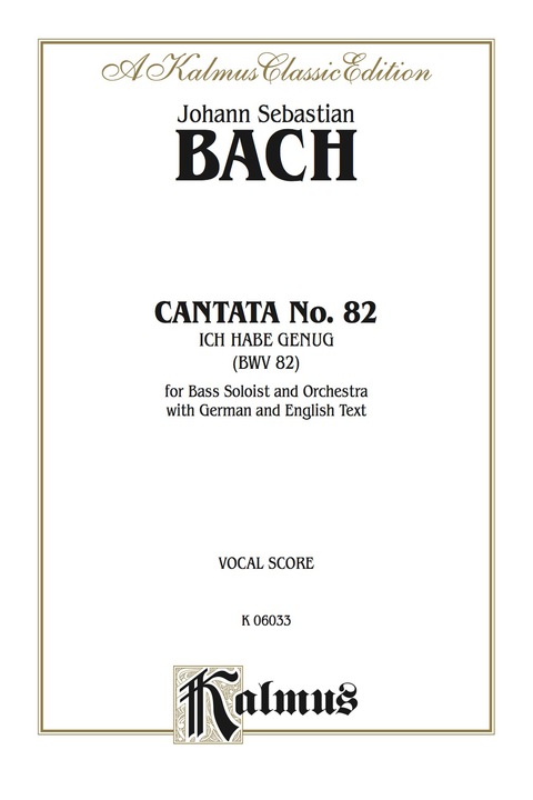 Cover image for book Cantata No. 82 -- Ich habe genüg: For Bass Solo and Orchestra with German and English Text (Vocal Score)