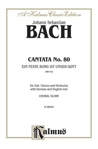 Cover image: Cantata No. 80 -- Ein feste Burg ist unser Gott: SATB with SATB Soli Choral Worship Cantata 1st edition 9780769230481