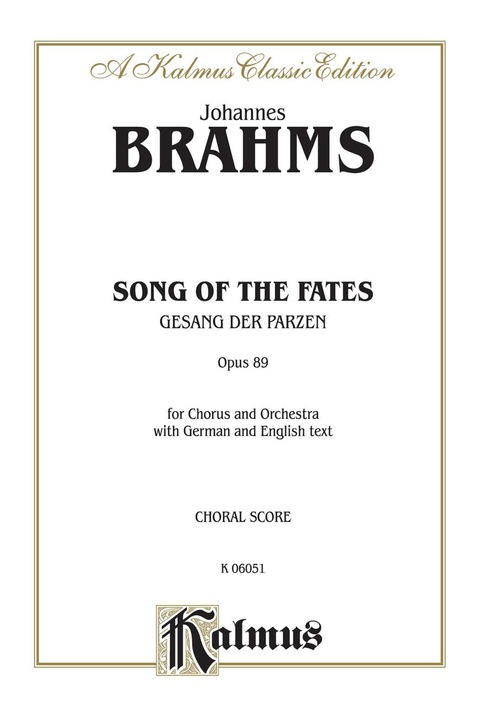 Cover image for book Song of the Fates (Gesang der Parzen), Opus 89: For SSAATTB Chorus/Choir and Orchestra with German and English Text (Choral Score)