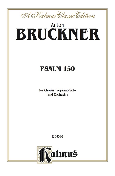 Cover image for book Psalm No. 150: SATB divisi with S Solo Choral Worship Cantata