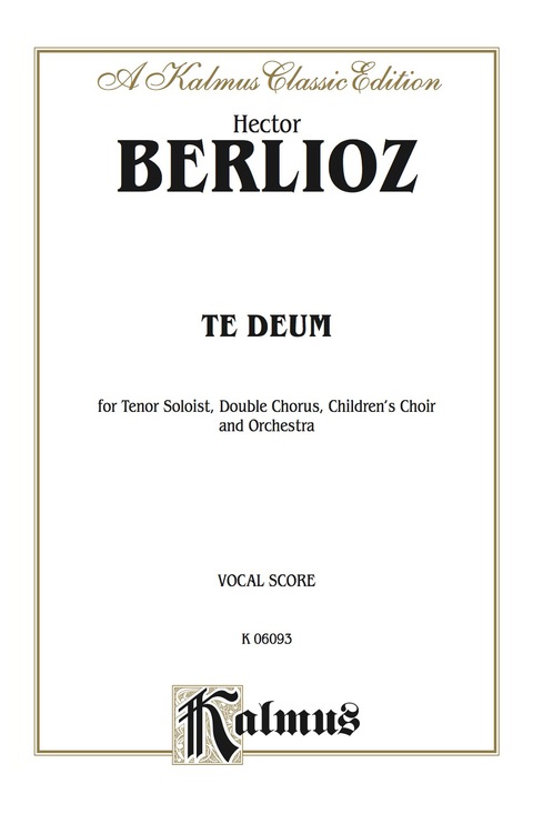 Cover image for book Te Deum: For Tenor Soloist, Double Chorus/Choir, Children's Choir and Orchestra with Latin Text (Vocal Score)