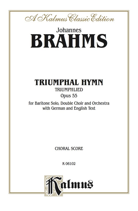Cover image for book Triumphal Hymn (Triumphlied), Opus 55: For Baritone Solo, SSAATTBB Double Chorus/Choir and Orchestra with German and English Text (Choral Score)