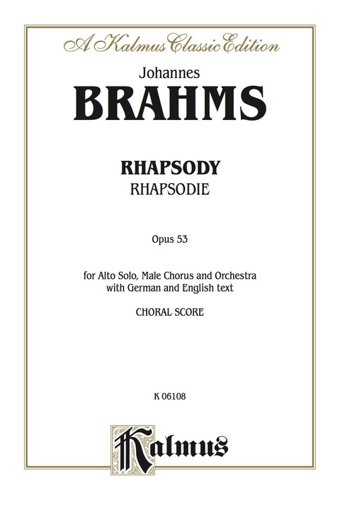 Cover image for book Rhapsody (Rhapsodie), Opus 53: For Alto Solo, Male (TTBB) Chorus/Choir and Orchestra with German and English Text (Choral Score)