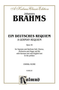 Cover image: German Requiem (Ein Deutsches Requiem), Op. 45: Choral Worship Cantata for SATB with Soprano and Baritone Solo 1st edition 9780769243795